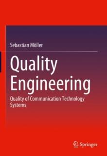 Quality Engineering : Quality of Communication Technology Systems