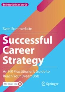 Successful Career Strategy : An HR Practitioner's Guide to Reach Your Dream Job