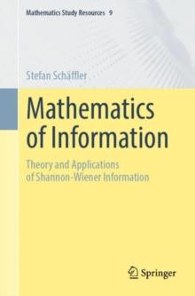 Mathematics of Information : Theory and Applications of Shannon-Wiener Information