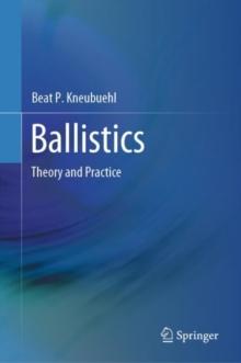 Ballistics : Theory and Practice