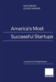 America's Most Successful Startups : Lessons for Entrepreneurs