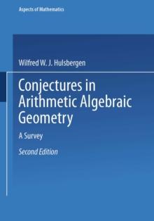 Conjectures in Arithmetic Algebraic Geometry : A Survey