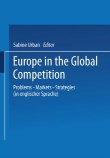 Europe in the Global Competition : Problems - Markets - Strategies