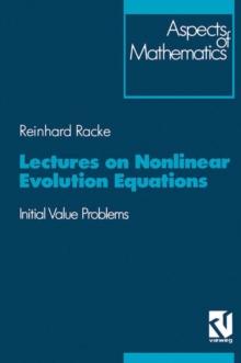 Lectures on Nonlinear Evolution Equations : Initial Value Problem