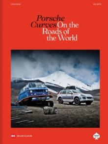 Porsche Curves : On the Roads of the World