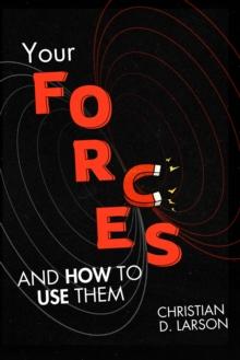 Your Forces and How To Use Them