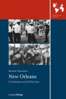 New Orleans : Creolization and all that Jazz