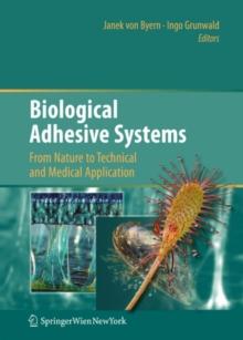 Biological Adhesive Systems : From Nature to Technical and Medical Application