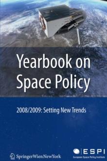 Yearbook on Space Policy 2008/2009 : Setting New Trends