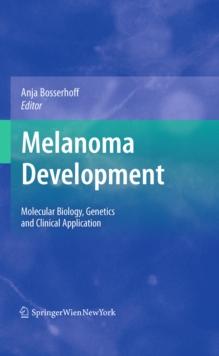 Melanoma Development : Molecular Biology, Genetics and Clinical Application