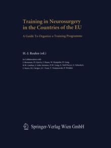 Training in Neurosurgery in the Countries of the EU : A Guide to Organize a Training Programme