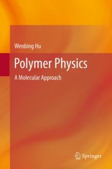 Polymer Physics : A Molecular Approach