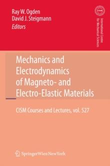 Mechanics and Electrodynamics of Magneto- and Electro-elastic Materials