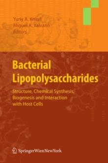 Bacterial Lipopolysaccharides : Structure, Chemical Synthesis, Biogenesis and Interaction with Host Cells