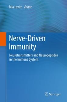 Nerve-Driven Immunity : Neurotransmitters and Neuropeptides in the Immune System