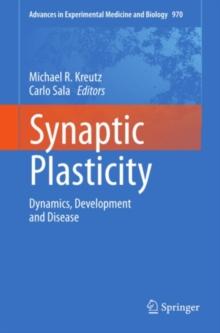 Synaptic Plasticity : Dynamics, Development and Disease