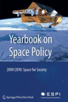 Yearbook on Space Policy 2009/2010 : Space for Society