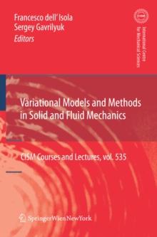 Variational Models and Methods in Solid and Fluid Mechanics