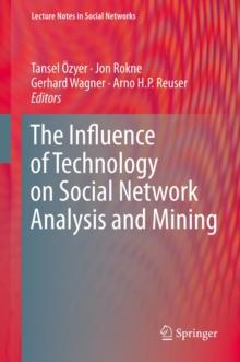 The Influence of Technology on Social Network Analysis and Mining