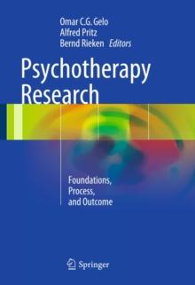 Psychotherapy Research : Foundations, Process, and Outcome