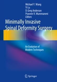 Minimally Invasive Spinal Deformity Surgery : An Evolution of Modern Techniques