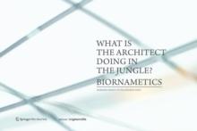 What is the Architect Doing in the Jungle? Biornametics.