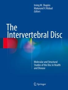 The Intervertebral Disc : Molecular and Structural Studies of the Disc in Health and Disease