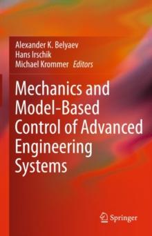 Mechanics and Model-Based Control of Advanced Engineering Systems