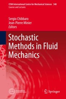 Stochastic Methods in Fluid Mechanics