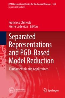 Separated Representations and PGD-Based Model Reduction : Fundamentals and Applications