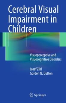 Cerebral Visual Impairment in Children : Visuoperceptive and Visuocognitive Disorders