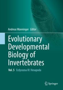 Evolutionary Developmental Biology of Invertebrates 5 : Ecdysozoa III: Hexapoda