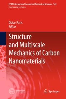 Structure and Multiscale Mechanics of Carbon Nanomaterials