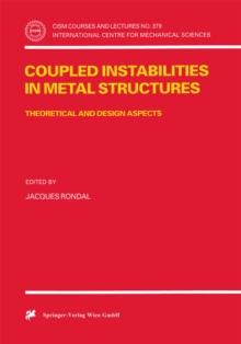 Coupled Instabilities in Metal Structures : Theoretical and Design Aspects