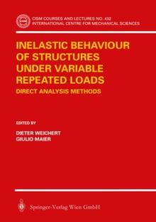 Inelastic Behaviour of Structures under Variable Repeated Loads : Direct Analysis Methods