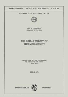 The Linear Theory of Thermoelasticity : Course Held at the Department of Mechanics of Solids July 1972