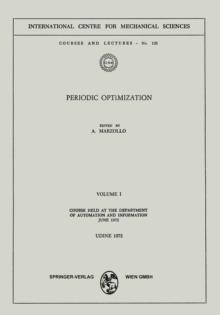 Periodic Optimization : Volume I: Course Held at the Department of Automation and Information, June 1972