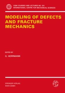 Modeling of Defects and Fracture Mechanics