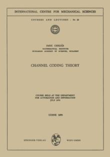 Channel Coding Theory : Course Held at the Department for Automation and Information, July 1970