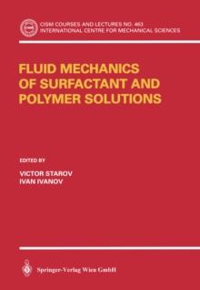 Fluid Mechanics of Surfactant and Polymer Solutions