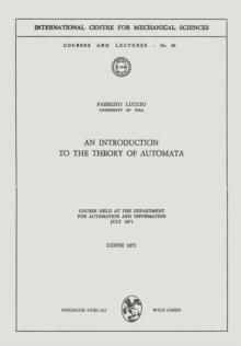 An Introduction to the Theory of Automata : Course Held at the Department for Automation and Information July 1971