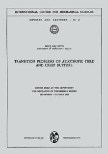 Transition Problems of Aelotropic Yield and Creep Rupture : Course Held at the Department for Mechanics of Deformable Bodies September - October 1970