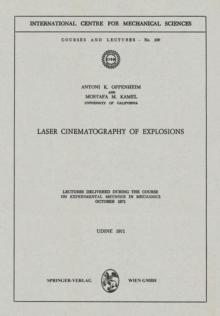 Laser Cinematography of Explosions : Lectures Delivered during the Course on Experimental Methods in Mechanics, October 1971