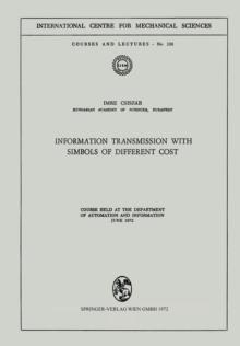 Information Transmission with Symbols of Different Cost : Course held at the Department of Automation and Information, June 1972