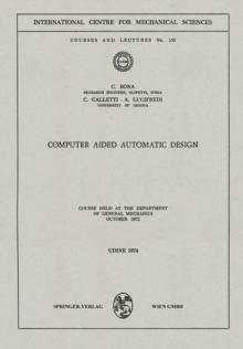 Computer Aided Automatic Design : Course held at the Department of General Mechanics, October 1972