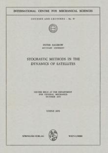 Stochastic Methods in the Dynamics of Satellites : Course Held at the Department for General Mechanics, October 1970