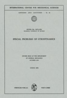 Special Problems of Gyrodynamics : Course Held at the Department of General Mechanics October 1970