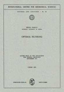 Optimal Filtering : Course held at the Department for General Mechanics, September 1971