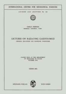 Lectures on Radiating Gasdynamics : General Equations and Boundary Conditions