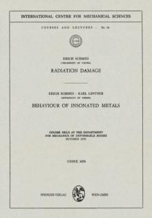 Radiation Damage. Behaviour of Insonated Metals : Course Held at the Department for Mechanics of Deformable Bodies October 1970